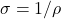 \sigma = 1/\rho