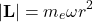 \[|\textrm{\textbf{L}}|=m_e\omega r^2\]