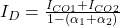 I_D = \frac{I_{CO1} + I_{CO2}}{1-(\alpha_1 + \alpha_2)}