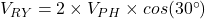 V_{RY} = 2\times V_{PH} \times cos(30^{\circ})