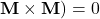 \textbf{M}\times\textbf{M}) = 0