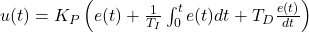 u(t) = K_P \left( e(t) + \frac{1}{T_I} \int_{0}^{t}  e(t) dt + T_D \frac{e(t)}{dt}  \right)