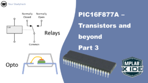 Featured image of the PIC16F877A - Transistors and beyond part 3